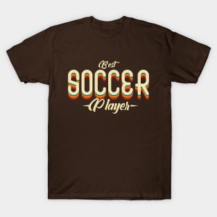 Best Soccer Player T-Shirt